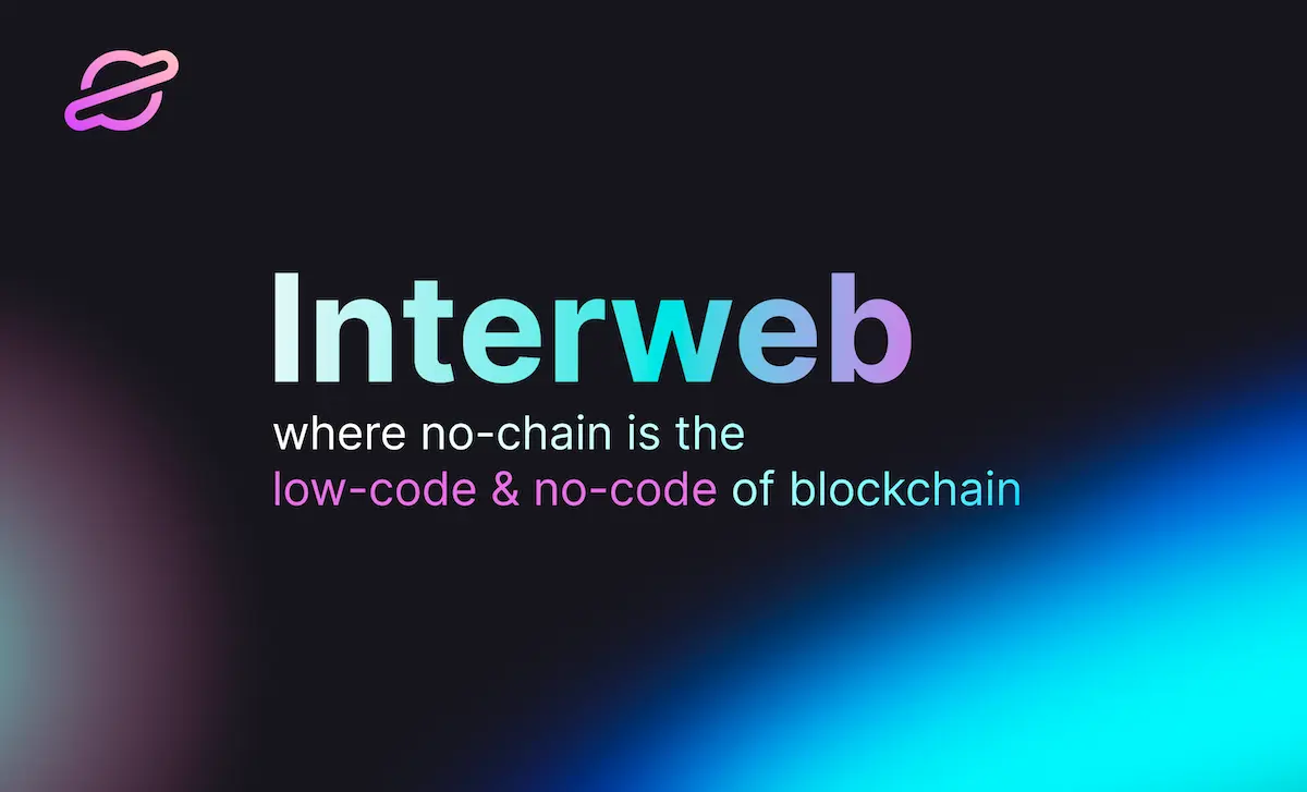 Interweb to Advance the No-Chain Vision